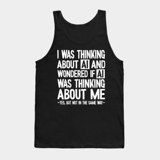 Artificial intelligence - thinking about AI and wondering if Tank Top